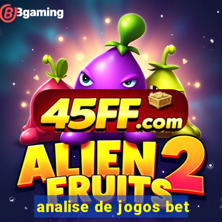analise de jogos bet